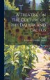 A Treatise on the Culture of the Dahlia and Cactus by E Sayers, Hardcover | Indigo Chapters