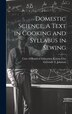 Domestic Science A Text in Cooking and Syllabus in Sewing by Gertrude T Johnson, Hardcover | Indigo Chapters
