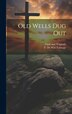 Old Wells dug Out by T De Witt Talmage, Hardcover | Indigo Chapters