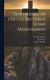 Our Heroes or United Brethren Home Missionaries by H H Fout, Hardcover | Indigo Chapters