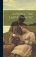 The Ladye Nancye by Ward And Downey, Hardcover | Indigo Chapters