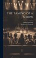 The Taming of a Shrew by Charles Praetorius, Hardcover | Indigo Chapters