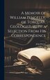 A Memoir of William Pengelly of Torquay Geologist With a Selection From his Correspondence by John Murray, Hardcover | Indigo Chapters