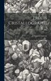 Précis Cristallographie . by Auguste Laurent, Hardcover | Indigo Chapters