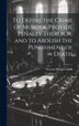 To Define the Crime of Murder Provide Penalty Therefor and to Abolish the Punishment of Death by Newton Martin Curtis, Hardcover | Indigo Chapters