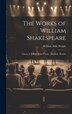 The Works of William Shakespeare by William Aldis Wright, Hardcover | Indigo Chapters