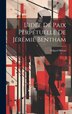 L'idée De Paix Perpétuelle De Jérémie Bentham by Edgard Briout, Hardcover | Indigo Chapters