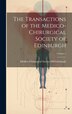 The Transactions of the Medico-Chirurgical Society of Edinburgh; Volume 1, Hardcover | Indigo Chapters