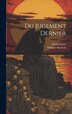 Du Jugement Dernier by William Sherlock, Hardcover | Indigo Chapters
