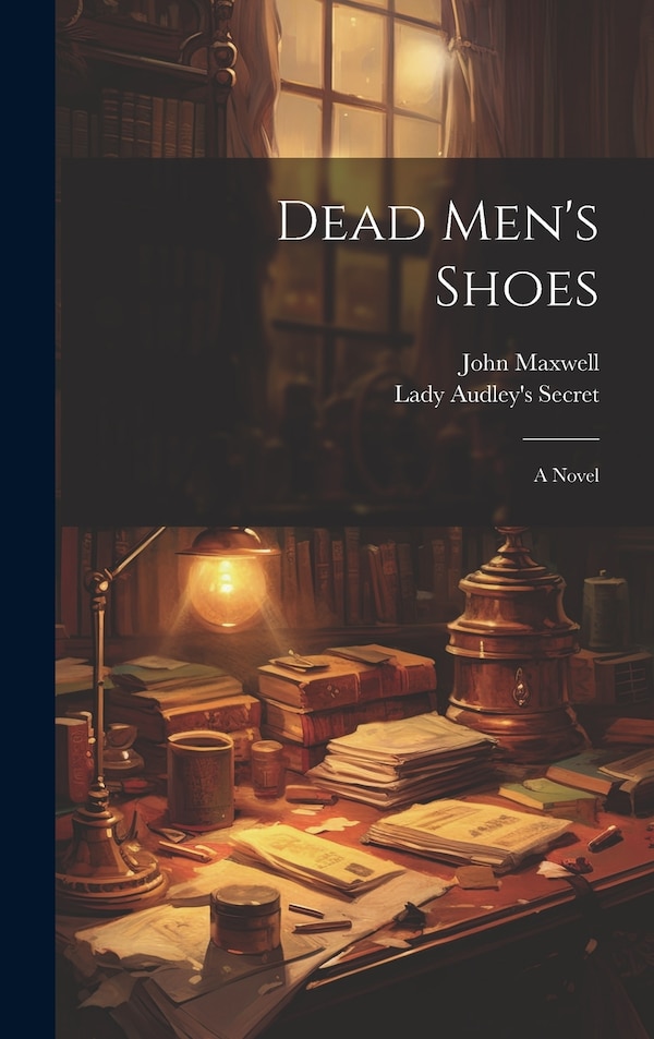 Dead Men's Shoes by John Maxwell, Hardcover | Indigo Chapters