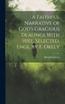 A Faithful Narrative of God's Gracious Dealings With Hiel Selected Engl. by F. Okely by Hendrik Janson, Hardcover | Indigo Chapters