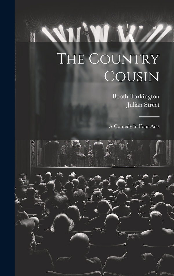 The Country Cousin by Booth Tarkington, Hardcover | Indigo Chapters
