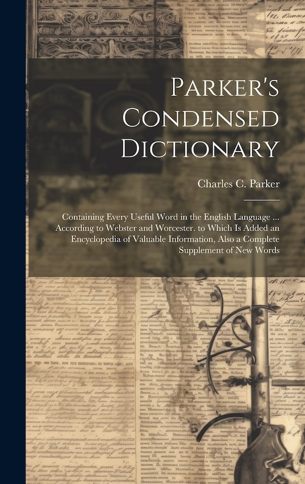 Parker's Condensed Dictionary by Charles C Parker, Hardcover | Indigo Chapters