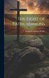 The Fight of Faith Sermons by Stopford Augustus Brooke, Hardcover | Indigo Chapters