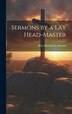 Sermons by a Lay Head-Master by Hely Hutchinson Almond, Hardcover | Indigo Chapters