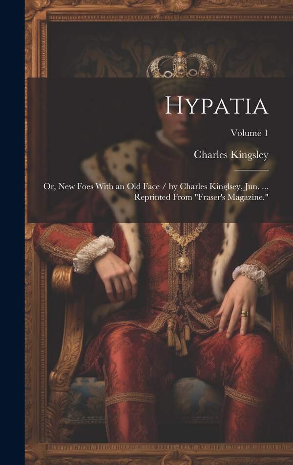 Hypatia by Charles Kingsley, Hardcover | Indigo Chapters