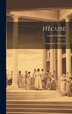 Hécube by Lionel Des Rieux, Hardcover | Indigo Chapters