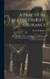 A Practical Treatise On Life-Assurance by Frederick Blayney, Hardcover | Indigo Chapters
