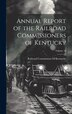 Annual Report of the Railroad Commissioners of Kentucky; Volume 18 by Railroad Commission Of Kentucky, Hardcover | Indigo Chapters