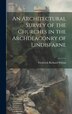An Architectural Survey of the Churches in the Archdeaconry of Lindisfarne by Frederick Richard Wilson, Hardcover | Indigo Chapters