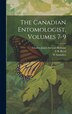 The Canadian Entomologist Volumes 7-9 by Charles James Stewart Bethune, Hardcover | Indigo Chapters