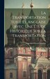 La Transportation Russe Et Anglaise Avec Une Étude Historique Sur La Transportation by Ivan Iakovelevich Foinitski, Hardcover | Indigo Chapters