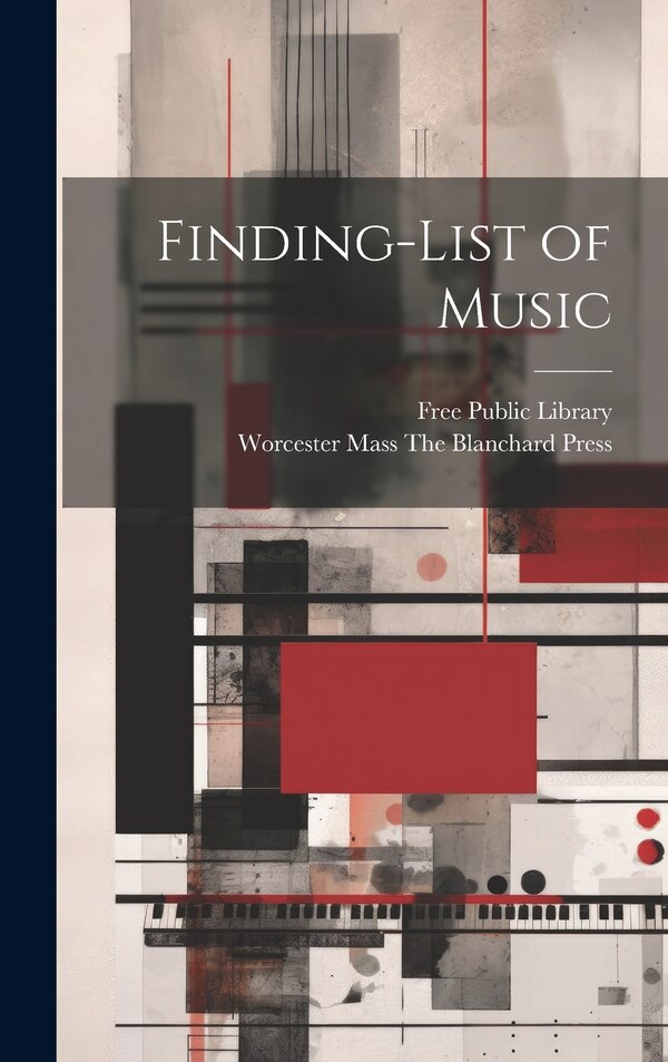 Finding-list of Music by Free Public Library, Hardcover | Indigo Chapters