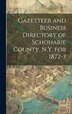 Gazetteer and Business Directory of Schoharie County N.Y. for 1872-3 by Anonymous, Hardcover | Indigo Chapters