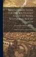 Sailing Directions for the South-East Coast of Nova Scotia and Bay of Fundy by Great Britain Hydrographic Dept, Hardcover | Indigo Chapters