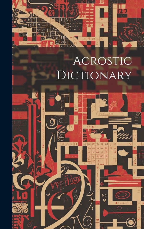 Acrostic Dictionary by Anonymous, Hardcover | Indigo Chapters