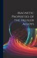 Magnetic Properties of the Heusler Alloys by Anonymous, Hardcover | Indigo Chapters