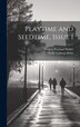 Playtime and Seedtime Issue 1 by Francis Wayland Parker, Hardcover | Indigo Chapters