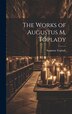 The Works of Augustus M. Toplady by Augustus Toplady, Hardcover | Indigo Chapters