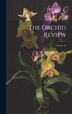 The Orchid Review; Volume 10 by Anonymous, Hardcover | Indigo Chapters