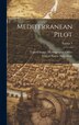 Mediterranean Pilot; Volume 4 by United States Navy Dept, Hardcover | Indigo Chapters