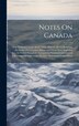 Notes On Canada by Anonymous, Hardcover | Indigo Chapters
