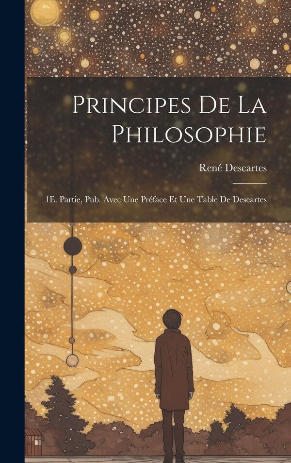 Principes De La Philosophie by RENÉ DESCARTES, Hardcover | Indigo Chapters