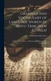 Grammar and Vocabulary of Language Spoken by Motu Tribe (New Guinea) by William George Lawes, Hardcover | Indigo Chapters