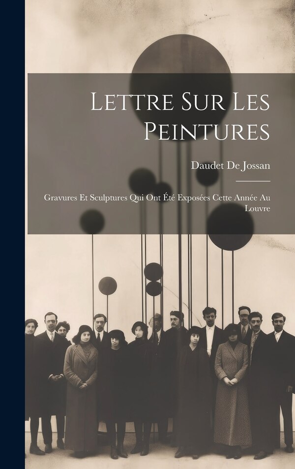 Lettre Sur Les Peintures by Daudet De Jossan, Hardcover | Indigo Chapters