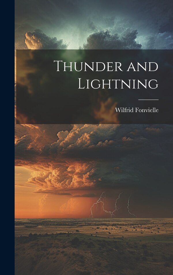 Thunder and Lightning by Wilfrid Fonvielle, Hardcover | Indigo Chapters