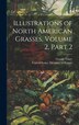 Illustrations of North American Grasses Volume 2 part 2 by George Vasey, Hardcover | Indigo Chapters