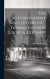 The Autobiography and Letters of by Thomas Godwin, Hardcover | Indigo Chapters