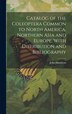 Catalog of the Coleoptera Common to North America Northern Asia and Europe With Distribution and Bibliography by John Hamilton, Hardcover