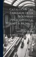 Catalogue Des Tableaux De La Nouvelle Pinacothèque Royale À Munich by Neue Pinakothek, Hardcover | Indigo Chapters
