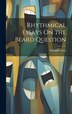 Rhythmical Essays On the Beard Question by William Carter, Hardcover | Indigo Chapters