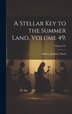 A Stellar Key to the Summer Land Volume 49;; Volume 435 by Andrew Jackson Davis, Hardcover | Indigo Chapters