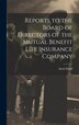 Reports to the Board of Directors of the Mutual Benefit Life Insurance Company by Amzi Dodd, Hardcover | Indigo Chapters