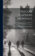 Oregon Teachers Monthly; Volume 21 by Oregon State Teachers' Association, Hardcover | Indigo Chapters