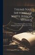 Thumb Nail Sketches of White Ribbon Women by Woman's Christian Temperance Union, Hardcover | Indigo Chapters