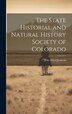 The State Historial and Natural History Society of Colorado by Jean Allard Jeancon, Hardcover | Indigo Chapters